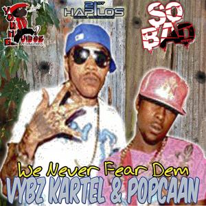 收聽Vybz Kartel的We Never Fear Dem歌詞歌曲