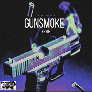 Khxos的專輯Gunsmoke (Explicit)