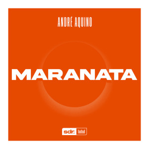 Listen to Maranata song with lyrics from André Aquino