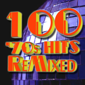 Ultimate Pop Hits!的專輯100 70s Hits! Remixed