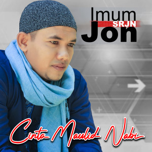 อัลบัม Cinta Maulid Nabi ศิลปิน Imum Jon (SRJN)