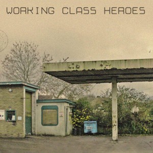 Working Class Heroes的專輯Working Class Heroes EP (Explicit)