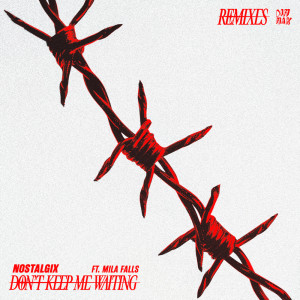 ดาวน์โหลดและฟังเพลง Don’t Keep Me Waiting (Haus of Panda Remix) พร้อมเนื้อเพลงจาก Nostalgix
