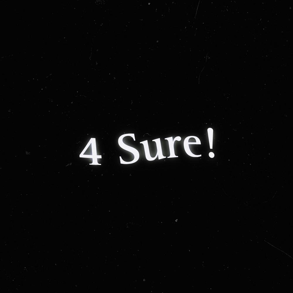 4 Sure! (Explicit)