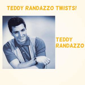 Album Teddy Randazzo Twists! oleh The Dazzlers