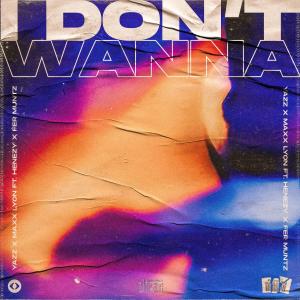 Yazz的專輯I Don't Wanna (feat. Henezy & Fer Muntz)