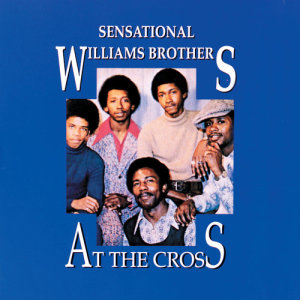 ดาวน์โหลดและฟังเพลง At The Cross พร้อมเนื้อเพลงจาก Sensational Williams Brothers