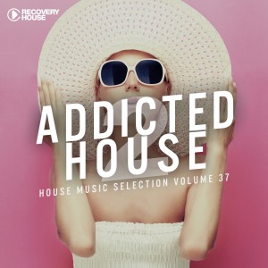 อัลบัม Addicted 2 House, Vol. 37 ศิลปิน Various Artists