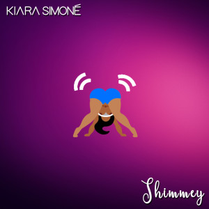 Kiara Simone的專輯Shimmey (Explicit)