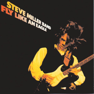 收聽Steve Miller Band的Fly Like An Eagle歌詞歌曲