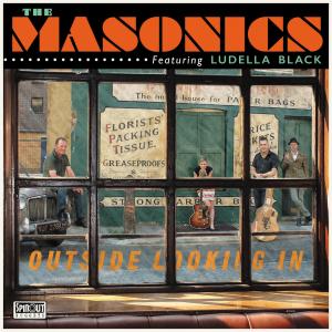 The Masonics的專輯Outside Looking In (Remastered)