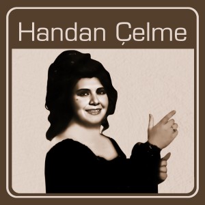收聽Handan Çelme的Söyle Sana Kimler Yarim Diyecek歌詞歌曲