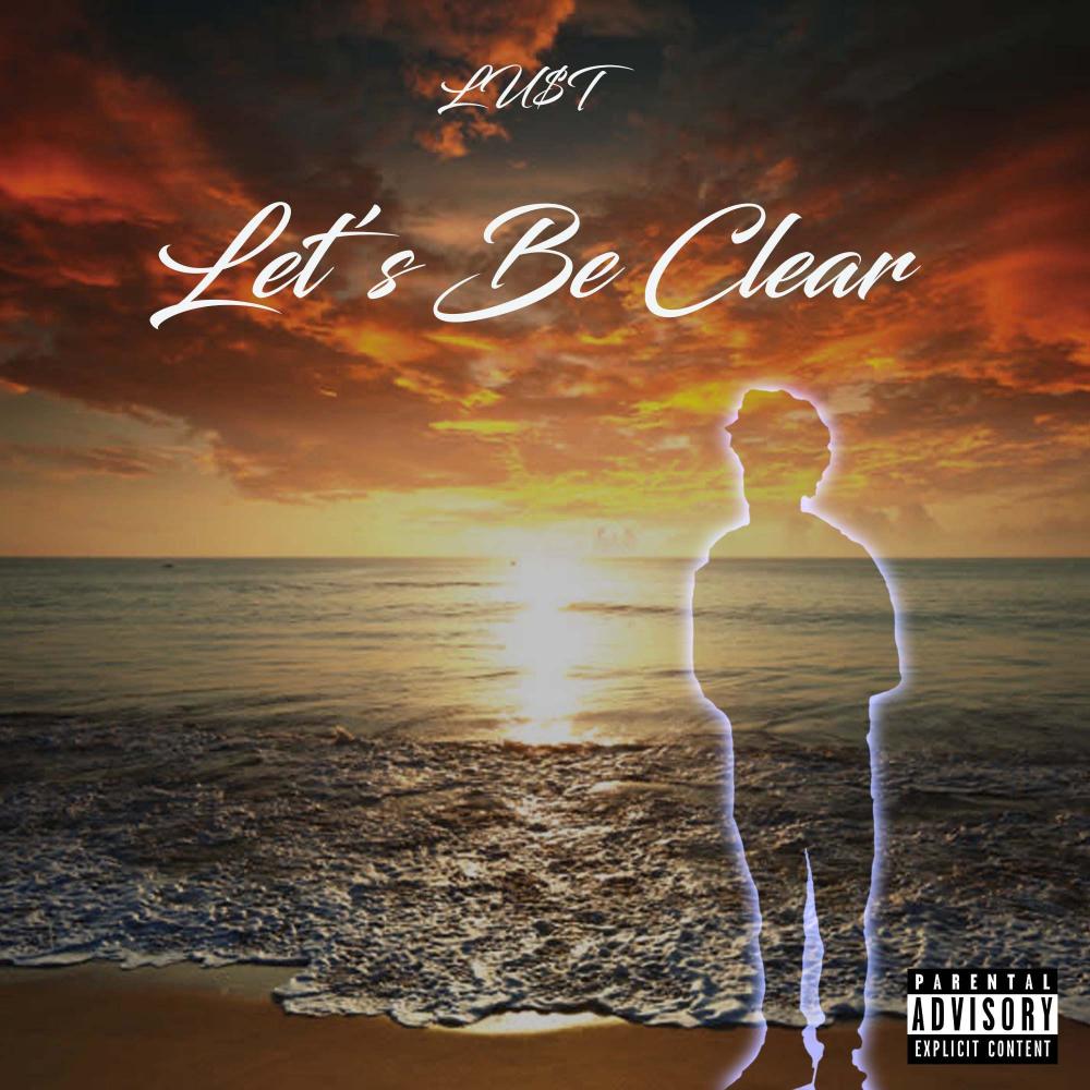 Let's Be Clear (Explicit)
