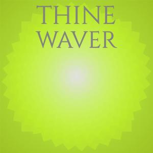 Thine Waver dari Various