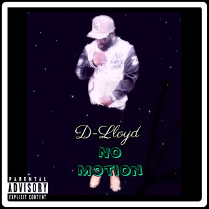 Album No Motion (Explicit) from D-Lloyd