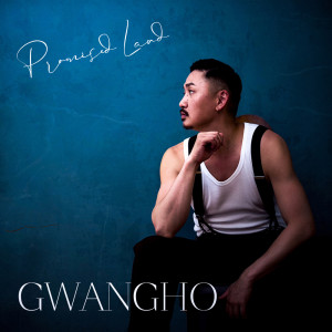 Listen to Promised Land song with lyrics from GWANGHO