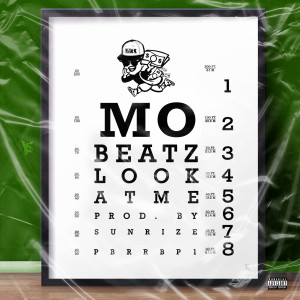 ดาวน์โหลดและฟังเพลง Look At Me (Explicit) พร้อมเนื้อเพลงจาก Mo Beatz
