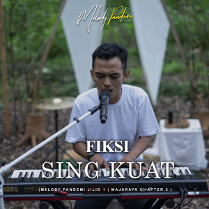 ดาวน์โหลดและฟังเพลง Sing Kuat พร้อมเนื้อเพลงจาก Fiksi Aunurofik