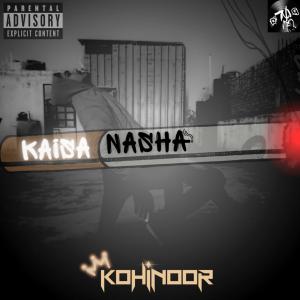 Kohinoor的專輯Kaisa Nasha (Explicit)