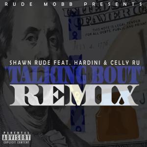 Listen to Talking Bout' song with lyrics from Shawn Rude