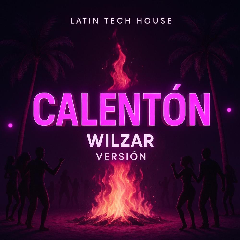 CALENTÓN (Wilzar Versión)