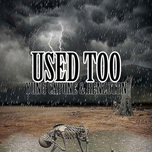 Listen to Used Too (Explicit) song with lyrics from Yung Capone
