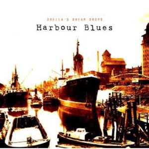 Drellas Dream Drops的專輯Harbour Blues