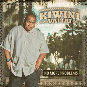 Kiwini Vaitai的專輯No More Problems - Single