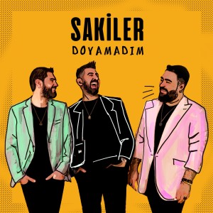 Sakiler的專輯Doyamadım