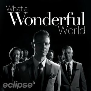 Eclipse 6的專輯What a Wonderful World