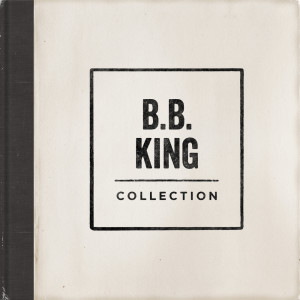 B B King的专辑Collection