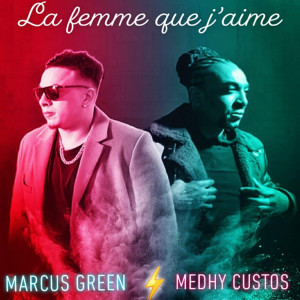 收聽Marcus Green的La femme que j'aime歌詞歌曲