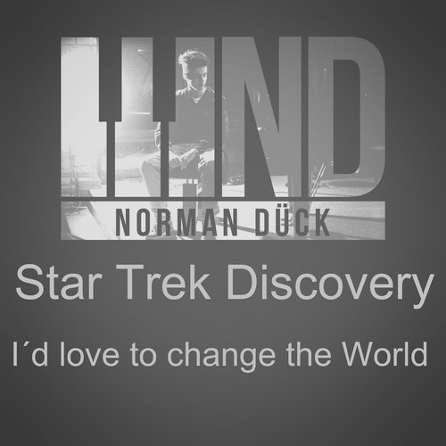 Star Trek: Discovery I'd Love to Change the World