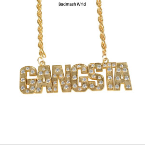 收听badmash wrld的Gangsta歌词歌曲