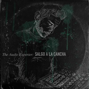 The Audio Exporter的专辑Salgo a La Cancha