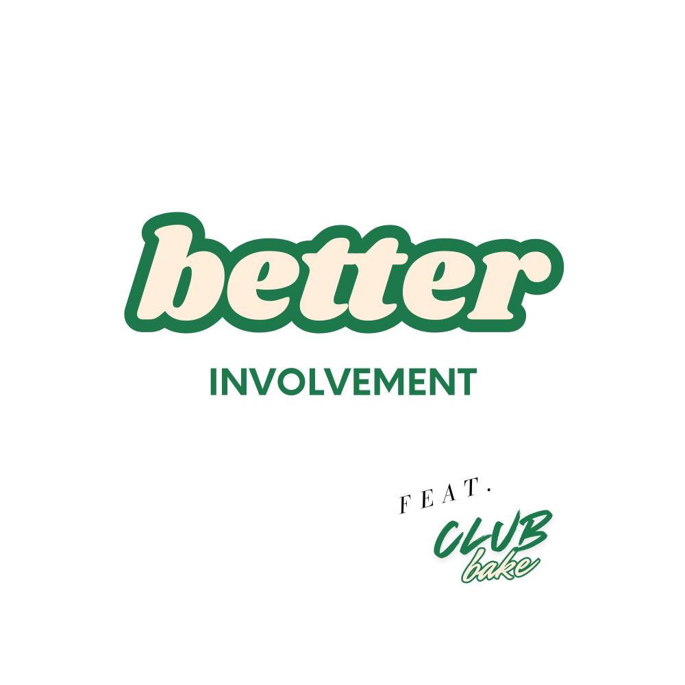 Better Involvement (feat. Club Bake) (Explicit)
