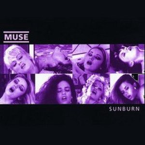 อัลบัม Sunburn ศิลปิน Muse