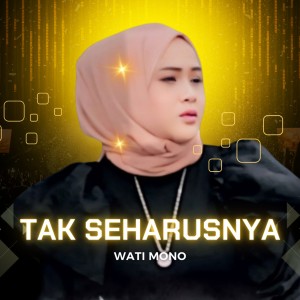 Listen to Tak seharusnya (Remix) song with lyrics from Wati Mono