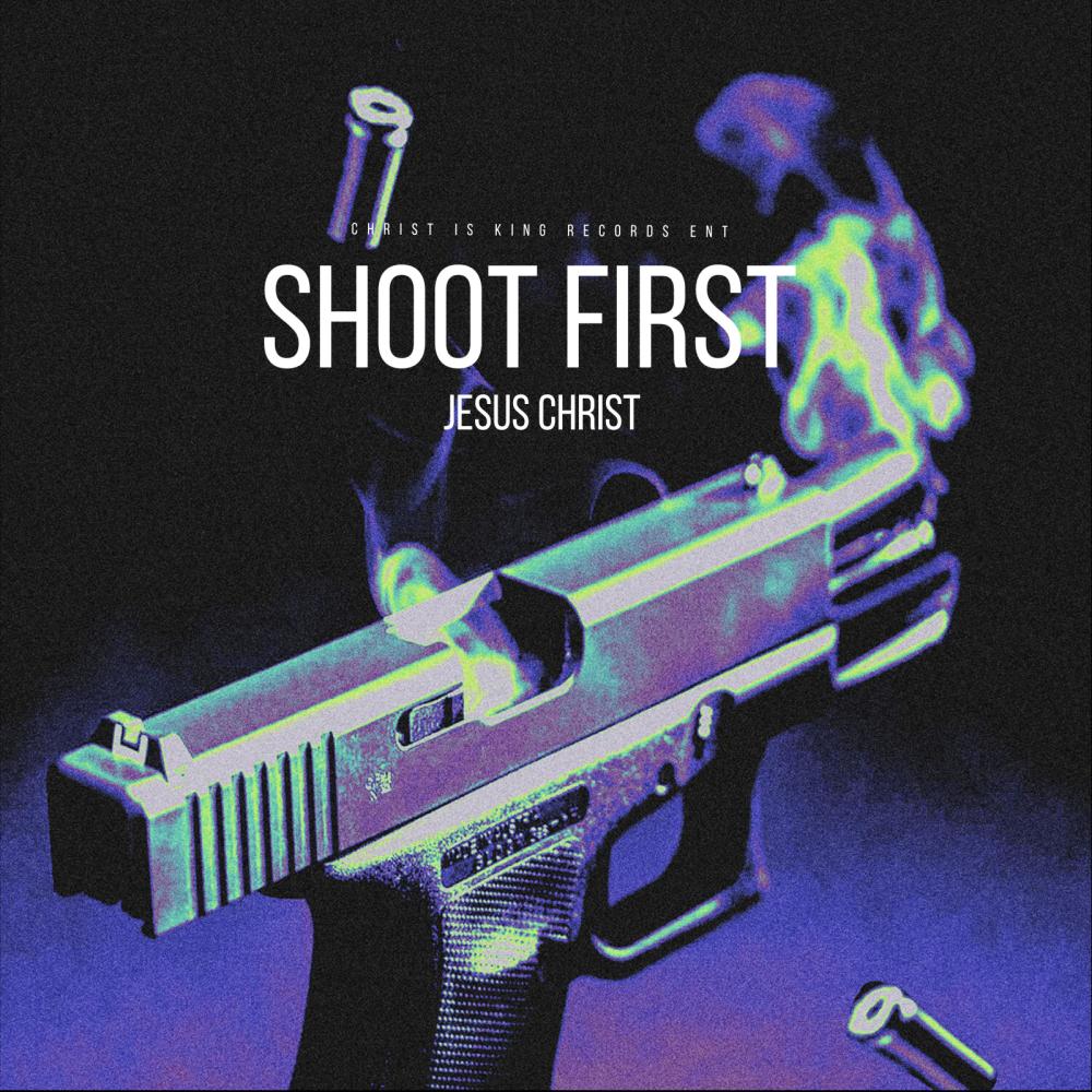 Shoot First (Explicit)