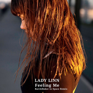 ดาวน์โหลดและฟังเพลง Feeling Me (Bart & Baker in Space Remix) พร้อมเนื้อเพลงจาก Lady Linn