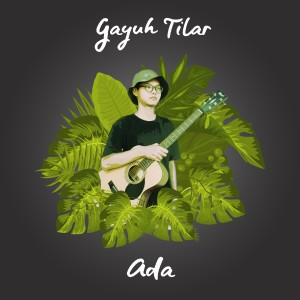 收聽Gayuh Tilar的Ada歌詞歌曲