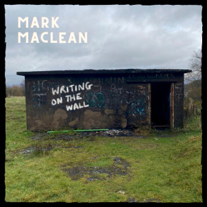 Dengarkan lagu Writing on the Wall (Explicit) nyanyian Mark Maclean dengan lirik