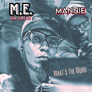 M.E. "Da Great"的專輯What's the Word (Explicit)