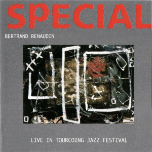 Album Special (Live in Tourcoing Jazz Festival) from Bertrand Renaudin