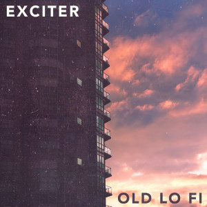Dengarkan Old Lo Fi #1 lagu dari Exciter dengan lirik