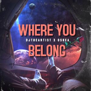 的專輯Where You Belong (feat. Oshea)