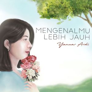 Yanuar Ardi的專輯Mengenalmu Lebih Jauh