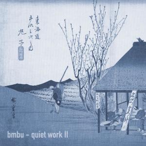 Bmbu的专辑quiet work II
