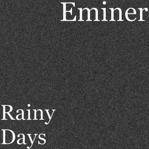 Album Rainy Days from Eminer