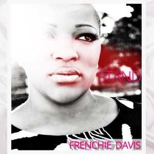 Frenchie Davis的專輯Stand (By Me)
